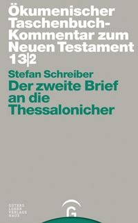 Produktbild: &Ouml;kumenischer Taschenbuchkommentar zum Neuen Testament / Der zweite Brief an die Thessalonicher