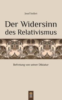 Produktbild: Der Widersinn des Relativismus