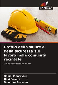 Produktbild: Profilo della salute e della sicurezza sul lavoro nelle comunit&agrave; recintate