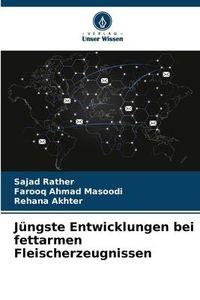 Produktbild: J&uuml;ngste Entwicklungen bei fettarmen Fleischerzeugnissen