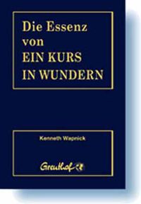 Produktbild: Die Essenz von Ein Kurs in Wundern