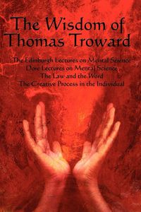 Produktbild: The Wisdom of Thomas Troward Vol I