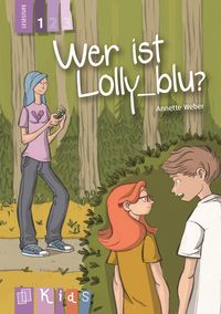 Bild vom Artikel KidS Klassenlektüre: Wer ist Lolly_blu? Lesestufe 1 vom Autor Annette Weber