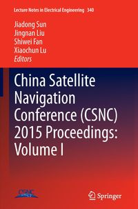 Bild vom Artikel China Satellite Navigation Conference (CSNC) 2015 Proceedings: Volume I vom Autor Jiadong Sun