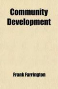 Produktbild: Community Development; Making the Small Town a Better Place to Live in and a Better Place in Which to Do Business