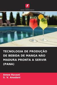 Produktbild: Tecnologia De Produ&ccedil;&atilde;o De Bebida De Manga N&atilde;o Madura Pronta a Servir (pana)