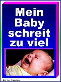 Produktbild: Mein Baby schreit zu viel