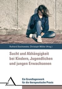 Produktbild: Sucht und Abhängigkeit bei Kindern, Jugendlichen und jungen Erwachsenen