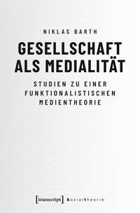 Produktbild: Gesellschaft als Medialit&auml;t