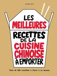 Produktbild: Les meilleures recettes de la cuisine chinoise &agrave; emporter