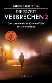 Bild vom Artikel ZEIT Verbrechen 2 vom Autor Sabine Rückert