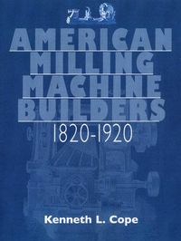 Produktbild: American Milling Machine Builders 1820-1920