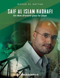 Produktbild: Saif Al Islam Kadhafi ; un Reve D'Avenir Pour la Libye