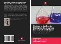 Produktbild: S&iacute;ntese e Avalia&ccedil;&atilde;o Biol&oacute;gica de Algumas Bases de Schiff Novel