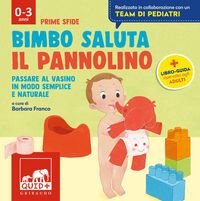 Produktbild: Bimbo saluta il pannolino. Passare al vasino in modo semplice e naturale