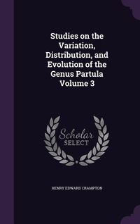 Produktbild: Studies on the Variation, Distribution, and Evolution of the Genus Partula Volume 3