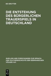 Produktbild: Die Entstehung des b&uuml;rgerlichen Trauerspiels in Deutschland