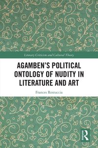Produktbild: Agamben's Political Ontology of Nudity in Literature and Art