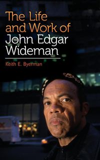 Produktbild: The Life and Work of John Edgar Wideman