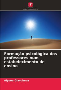 Produktbild: Forma&ccedil;&atilde;o psicol&oacute;gica dos professores num estabelecimento de ensino