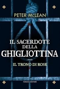 Produktbild: Il sacerdote della ghigliottina - Il trono di rose vol. 3