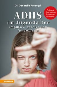 Produktbild: ADHS im Jugendalter - impulsiv, gereizt und lebensfroh