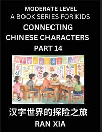 Produktbild: Chinese Characters for Kids (Part 14)- Moderate Level Test Series for Children to Recognize Chinese Characters by Column Matching, Suitable for HSK All Levels, Fast Learn Mandarin Chinese with Simplified Character Brain Games