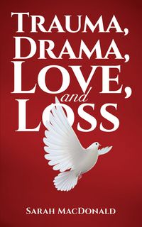 Produktbild: Trauma, Drama, Love, and Loss