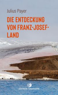 Produktbild: Die Entdeckung von Franz-Josef-Land