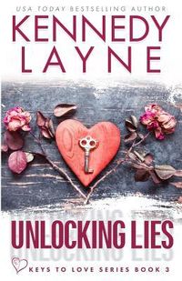 Produktbild: Unlocking Lies (Keys to Love, Book Three)