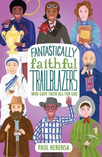 Produktbild: Fantastically Faithful Trailblazers Who Gave Their All for God