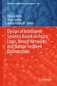 Produktbild: Design of Intelligent Systems Based on Fuzzy Logic, Neural Networks and Nature-Inspired Optimization