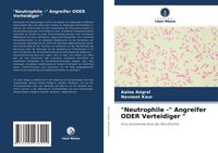 Produktbild: "Neutrophile -" Angreifer ODER Verteidiger "