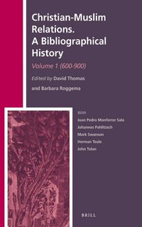 Produktbild: Christian-Muslim Relations. a Bibliographical History. Volume 1 (600-900)