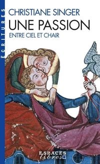 Produktbild: Une passion : entre ciel et chair