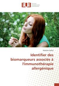 Produktbild: Identifier des biomarqueurs associ&eacute;s &agrave; l'immunoth&eacute;rapie allerg&eacute;nique