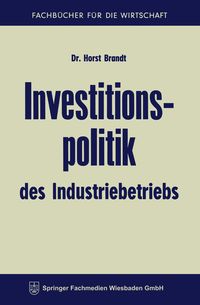 Produktbild: Investitionspolitik des Industriebetriebs