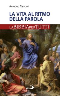Produktbild: La vita al ritmo della Parola. La Bibbia per tutti