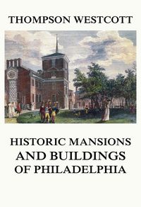 Produktbild: The Historic Mansions and Buildings of Philadelphia