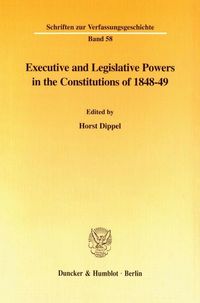Produktbild: Executive and Legislative Powers in the Constitutions of 1848-49.
