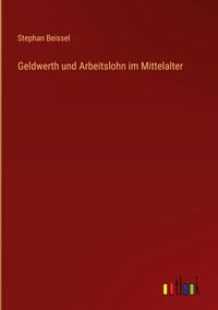 Produktbild: Geldwerth und Arbeitslohn im Mittelalter