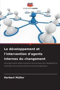 Produktbild: Le d&eacute;veloppement et l'intervention d'agents internes du changement