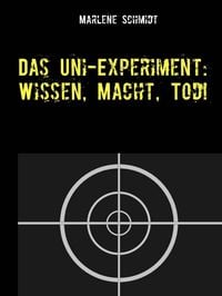 Produktbild: Das Uni-Experiment: Wissen, Macht, Tod!