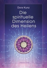 Produktbild: Die spirituelle Dimension des Heilens