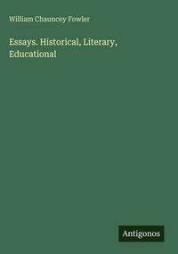 Produktbild: Essays. Historical, Literary, Educational