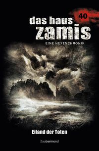 Produktbild: Das Haus Zamis 40 - Eiland der Toten