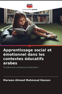 Produktbild: Apprentissage social et &eacute;motionnel dans les contextes &eacute;ducatifs arabes