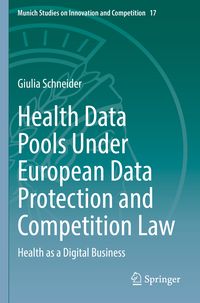 Produktbild: Health Data Pools Under European Data Protection and Competition Law