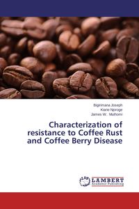 Produktbild: Characterization of resistance to Coffee Rust and Coffee Berry Disease