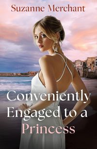 Produktbild: Conveniently Engaged To A Princess